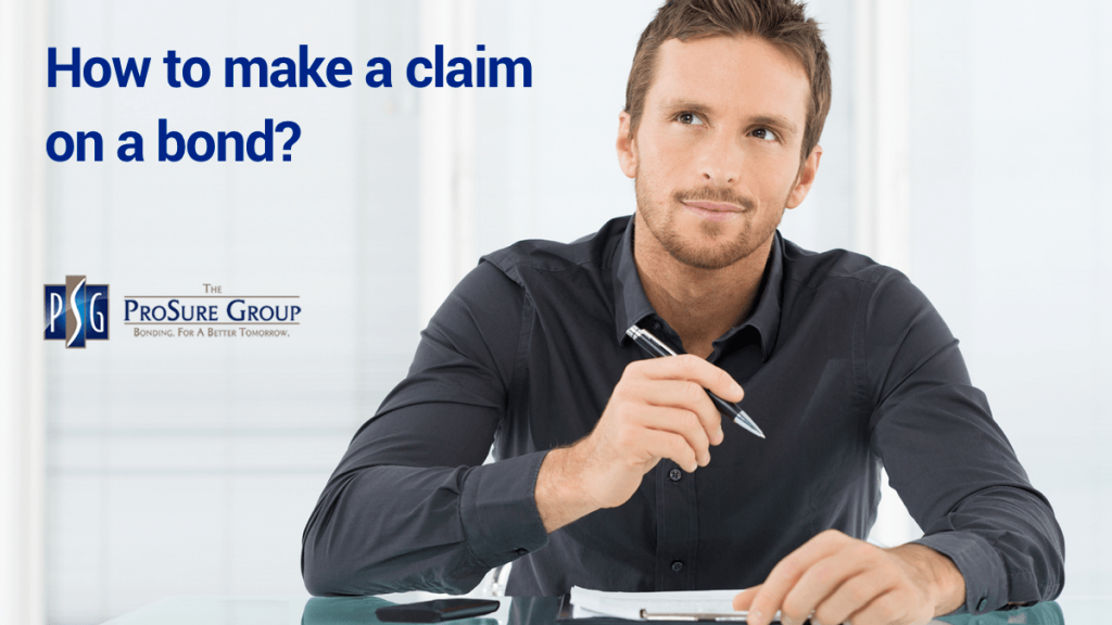 How to Make a Claim on a Bond | claim against surety bond | ProSure Group